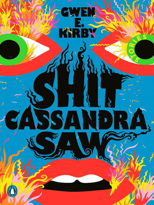 Title details for Shit Cassandra Saw by Gwen E. Kirby - Wait list
